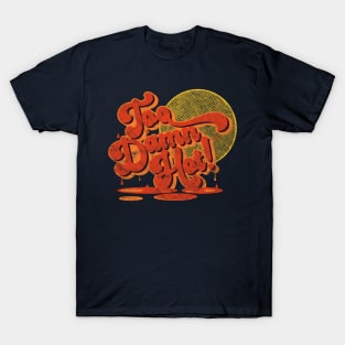 Too Damn Hot! Climate Change & Global Warming T-Shirt